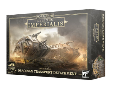 Legions Imperialis - Dracosan Transport Detachment